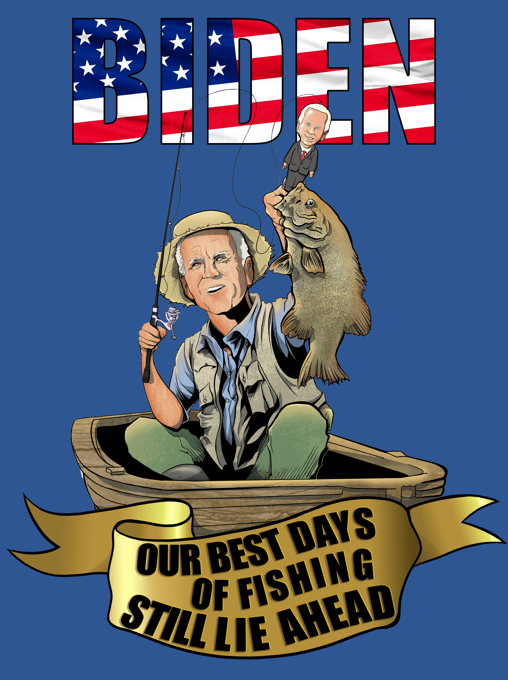 Biden - Our Best Days of Fishing Still Lie Ahead - T-Shirt – A List Lures